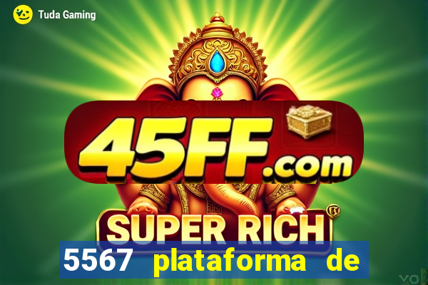 5567 plataforma de jogos login